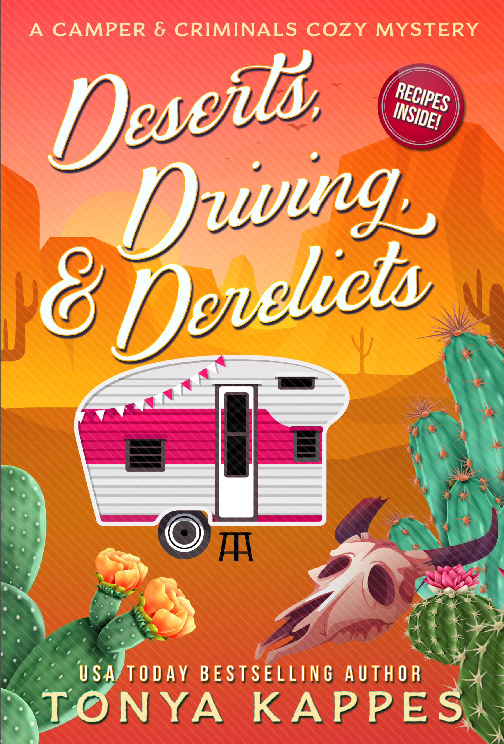 Deserts, Driving, & Derelicts - Tonya Kappes